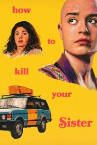 Как убить свою сестру 1 сезон Как убить свою сестру 1 сезон