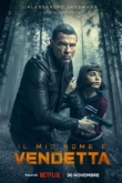 Меня зовут Месть / Имя мне Вендетта (2022)