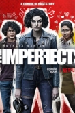 Несовершенные / Несовершенства 1 сезон