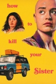 Как убить свою сестру 1 сезон