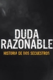 Обоснованное сомнение: История двух похищений 1 сезон
